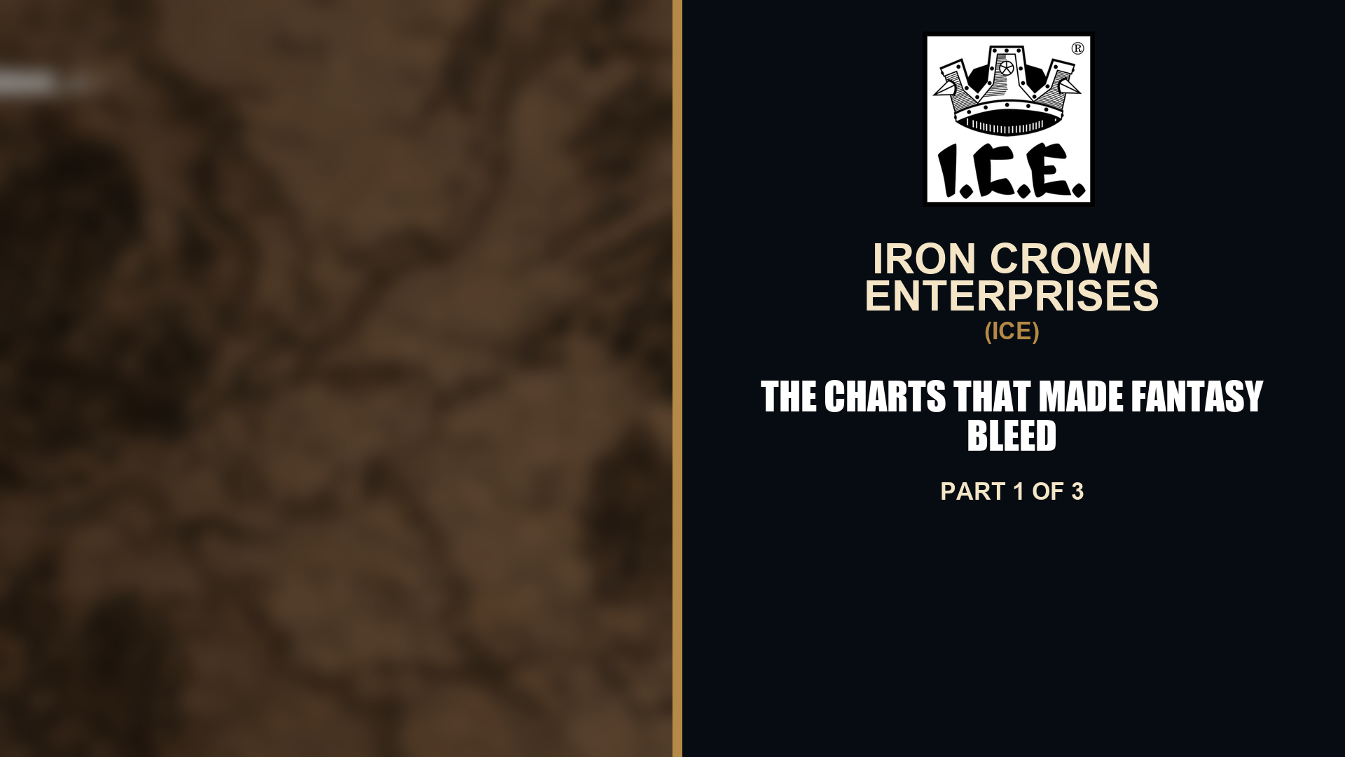 Iron Crown Enterprises (ICE) history graphic for Part 1 of 3, “The Charts That Made Fantasy Bleed.” A complete black-and-white ICE crown logo and exact company name appear beside a warm archival tabletop scene of early fantasy rulebooks, charts, maps, pencils, and dice.
